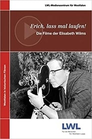 Erich, lass mal laufen!: Die Filme der Elisabeth Wilms (2011) subtitles - SUBDL poster