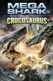 Mega Shark vs Crocosaurus