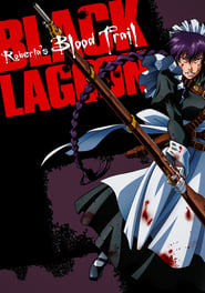 Black Lagoon: Roberta's Blood Trail