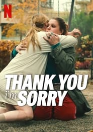 Thank You, I'm Sorry (2023) subtitles