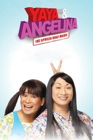 Yaya & Angelina: The Spoiled Brat Movie (2009) subtitles - SUBDL poster