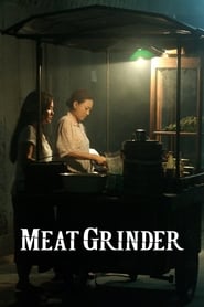 The Meat Grinder (Cheuuat gaawn chim)