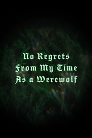 No Regrets From My Time As a Werewolf (2020) subtitles - SUBDL poster