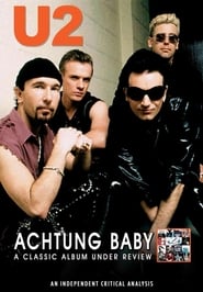 U2: Achtung Baby: A Classic Album Under Review (2006) subtitles - SUBDL poster