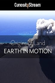 Origins of Land - Earth in Motion