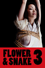 Flower & Snake 3 (Hana to hebi 3)