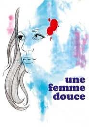 A Gentle Woman (Une femme douce)