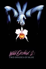 Wild Orchid II: Two Shades of Blue