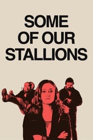 Some of Our Stallions (2021) subtitles - SUBDL poster