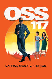 OSS 117: Cairo, Nest of Spies (OSS 117: Le Caire nid d'espions)