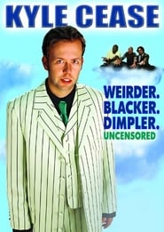 Kyle Cease: Weirder. Blacker. Dimpler. (2007) subtitles - SUBDL poster