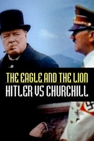 The Eagle and the Lion: Hitler vs Churchill