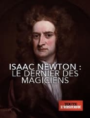 BBC: Isaac Newton: The Last Magician