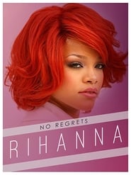 Rihanna No Regrets (2013) subtitles - SUBDL poster