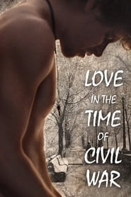 Love In The Time Of Civil War (L'Amour au temps de la guerre civile)