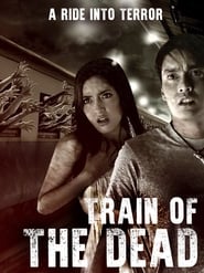 Train of the Dead (Chum thaang rot fai phii)