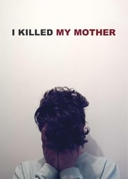 I Killed my Mother (J'ai tué ma mère)