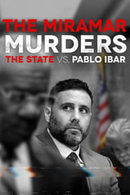 The Miramar Murders: The State Vs. Pablo Ibar