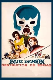 Blue Demon: Destructor of Spies