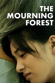 The Mourning Forest (The Forest of Mogari / Mogari no mori)