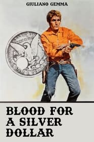 Blood for a Silver Dollar (Un dollaro bucato)