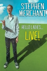 Stephen Merchant: Hello Ladies... Live!