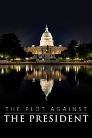 The Plot Against The President