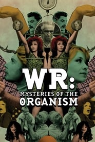 W.R.: Mysteries of the Organism (W.R. - Misterije organizma)