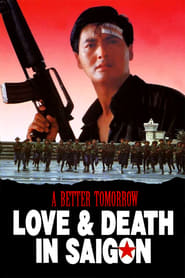 A Better Tomorrow III: Love and Death in Saigon (Ying hung boon sik III jik yeung ji gor / 英雄本色3-夕陽之歌)