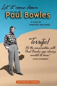 Let It Come Down: The Life of Paul Bowles