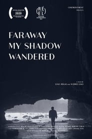 Faraway My Shadow Wandered (2020) subtitles - SUBDL poster
