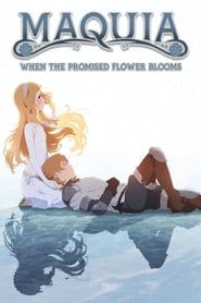 Maquia: When the Promised Flower Blooms apik ra ki