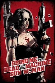 Tr&#225;iganme la cabeza de la mujer metralleta (Bring Me the Head of the Machine Gun Woman) Swedish  subtitles - SUBDL poster