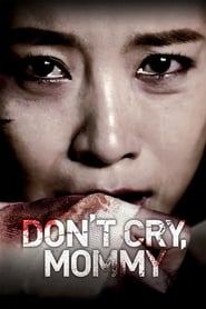 Don't Cry, Mommy (Don Keu-ra-i Ma-mi) (2012) subtitles