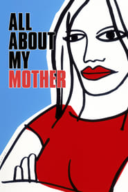 All About My Mother (Todo Sobre mi Madre)