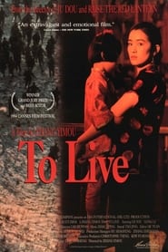 To Live (Lifetimes / Huo zhe / 活着)