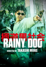 Rainy Dog (Gokudô kuroshakai)