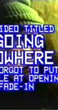 Going Nowhere (1992) subtitles