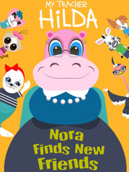 My Teacher Hilda: Nora Finds New Friends (2017) subtitles - SUBDL poster
