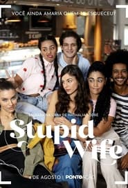 Stupid Wife