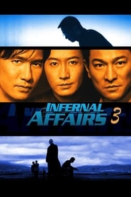 Infernal Affairs III (Mou gaan dou III: Jung gik mou gaan / Wu jian dao 3 / 無間道3)