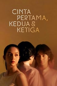 Cinta Pertama, Kedua & Ketiga