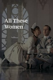 All These Women (För att inte tala om alla dessa kvinnor)