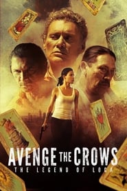 Avenge the Crows: The Legend of Loca (2017) subtitles