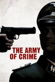 The Army of Crime (L&#39;arm&#233;e du crime)