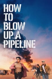 How to Blow Up a Pipeline (2023) subtitles - SUBDL poster