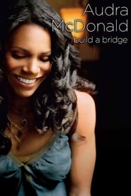 Audra McDonald and Friends: Build a Bridge (2006) subtitles - SUBDL poster