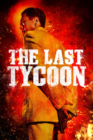 The Last Tycoon (Da Shang Hai)