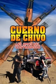 Cuerno de Chivo, Los Amos del Contrabando (2012) subtitles - SUBDL poster