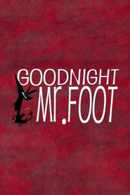Goodnight, Mr. Foot Vietnamese  subtitles - SUBDL poster